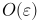 O(\varepsilon)